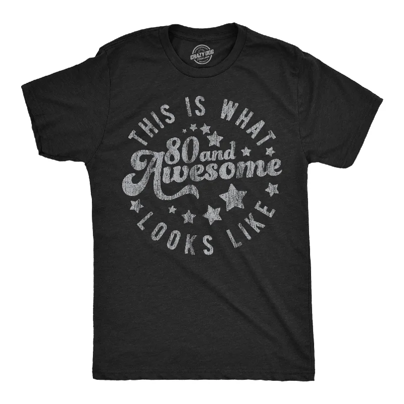 Festival T-Shirt for Men-This Is What 80 And Awesome Looks Like Men's T Shirt