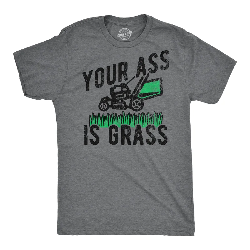 Thanksgiving T-Shirt for Men-Your Ass Is Grass Men's T Shirt