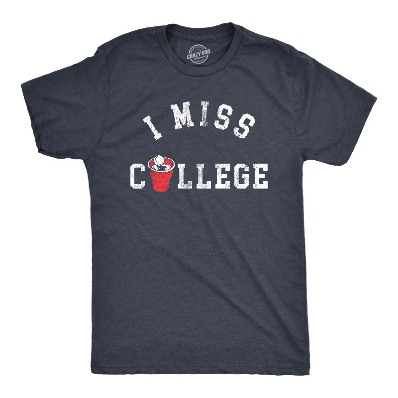 Charity T-Shirt for Women-I Miss College Men's T Shirt