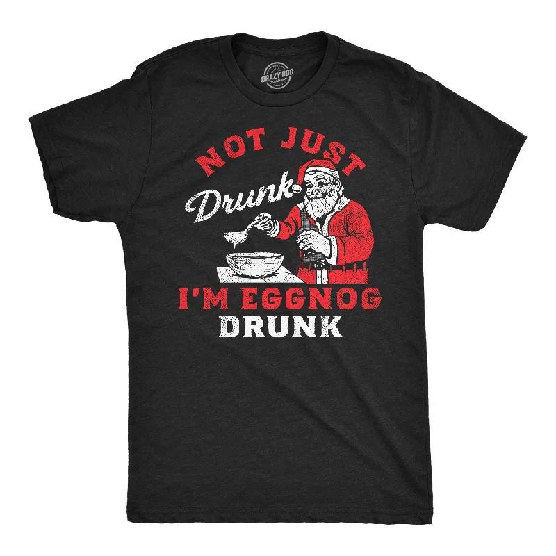 Couples T-Shirt for Men-Not Just Drunk Eggnog Drunk Men's T Shirt