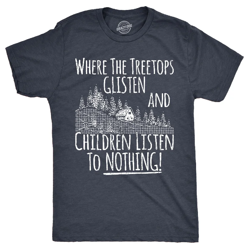 Valentine’s Day T-Shirt for Women-Where The Tree Tops Glisten And Children Listen To Nothing Men's T Shirt