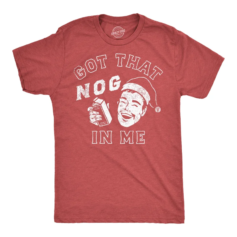 Quick Dry T-Shirt for Men-Got That Nog In Me Men's T Shirt