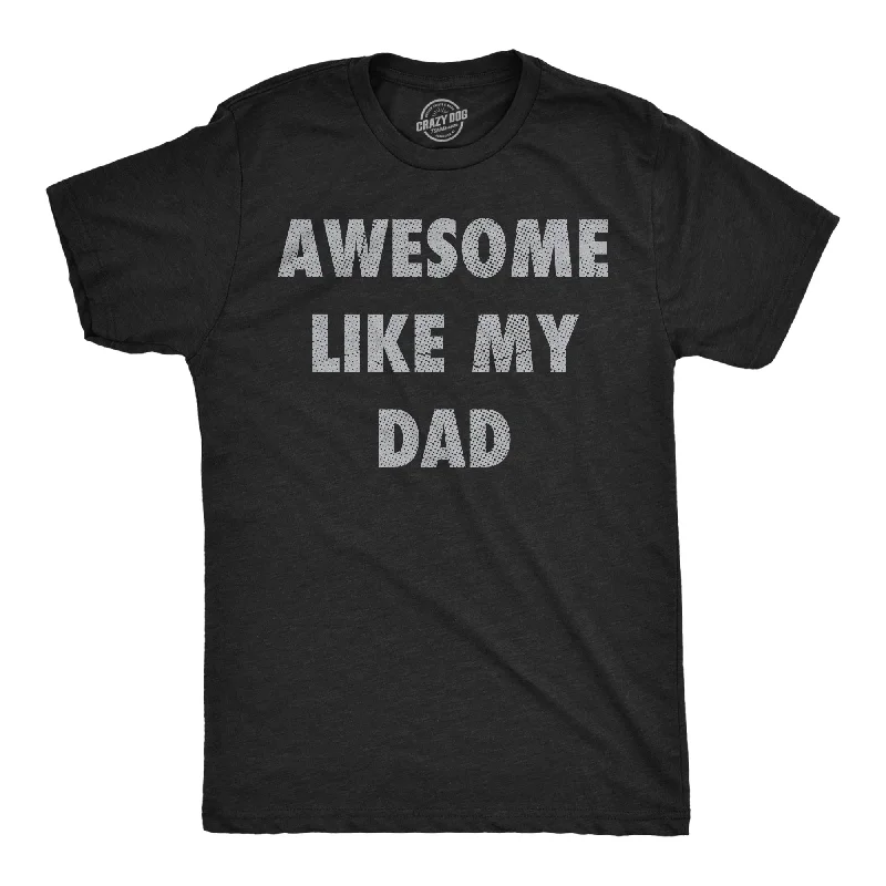 Halloween T-Shirt for Men-Awesome Like My Dad Men's T Shirt